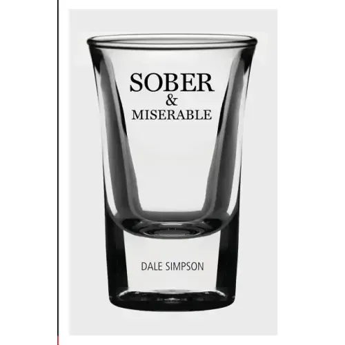 Sober and Miserable