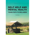 Self Help and Mental Health Tough Path to Wellness Our Story