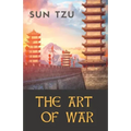 The Art of War: an ancient Chinese military treatise on military strategy and tactics attributed to the ancient Chinese military strat