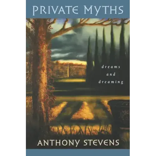 Private Myths: Dreams and Dreaming