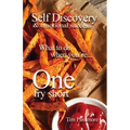 Self Discovery and Emotional Success: What to Do When You're One Fry Short