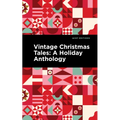 Vintage Christmas Tales: A Holiday Anthology