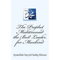 The Prophet Muhammad the Best Leader for Mankind