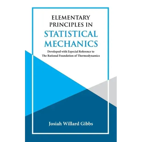 Elementary Principles in Statistical Mechanics