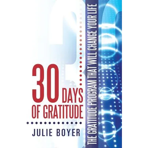 30 Days of Gratitude: The Gratitude Program That Will Change Your Life