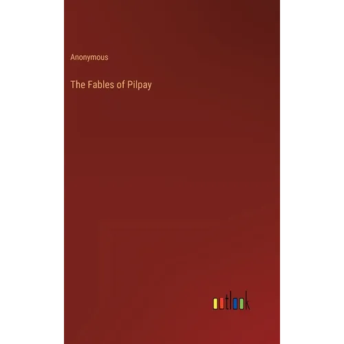 The Fables of Pilpay