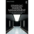 Strategic Fashion Management: Concepts, Models and Strategies for Competitive Advantage