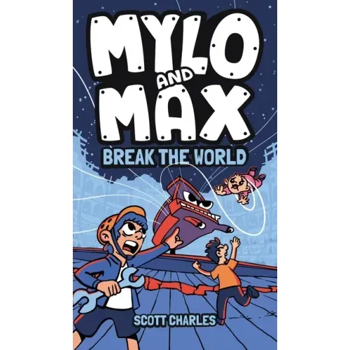 Mylo and Max Break the World