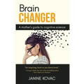 Brain Changer: A Mother's Guide to Cognitive Science