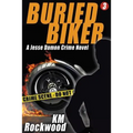 Buried Biker: Jesse Damon Crime Novel, #3