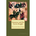 Gawayne and the Green Knight (Illustrated): A Fairy Tale