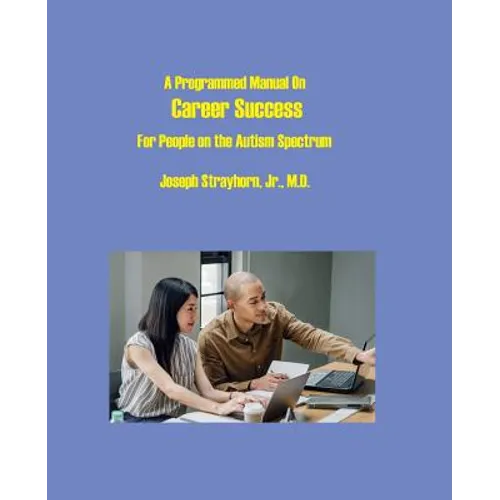 A Programmed Manual on Career Success: For People on the Autism Spectrum