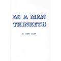 As a Man Thinketh