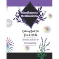 Mindfulness Meditations: 31 Days of Mindfulness Meditations & Adult Coloring to Treat Anxiety, Relieve Stress & Improve Mental Health.