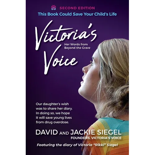 Victoria's Voice: Our daughter's wish was to share her diary. In doing so, we hope it will save young lives from drug overdose.