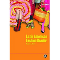 The Latin American Fashion Reader
