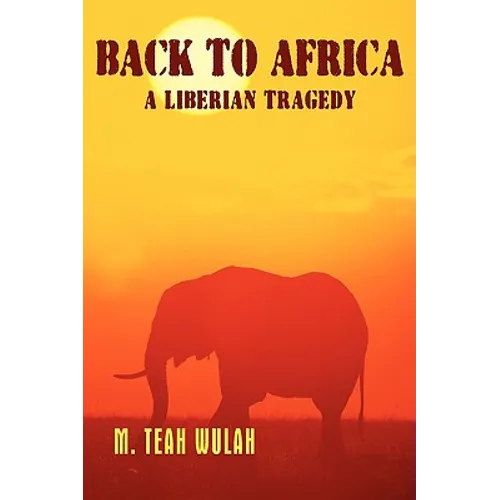 Back to Africa - A Liberian Tragedy