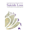 Supporting a Survivor of Spouse or Partner Suicide Loss: A Mindful Guide for Co-journeying through Grief