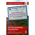 Un Peacebuilding Architecture: The First 10 Years
