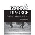 Work & Divorce: Vocational Evaluation in Family Law