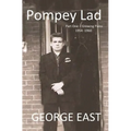 Pompey Lad: Part One - Growing Pains - 1954-1960