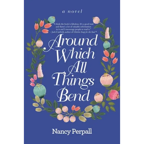 Around Which All Things Bend