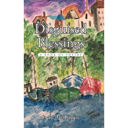 Disguised Blessings: A Book Of Poetry