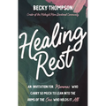 Healing Rest: An Invitation for Mommas Who Carry So Much to Lean Into the Arms of the One Who Holds It All