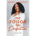 The Poison of Perfection