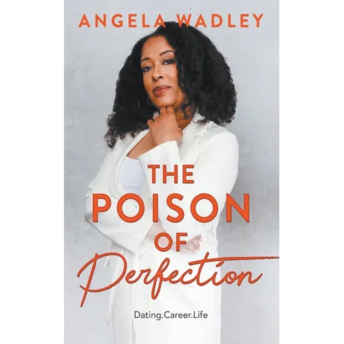 The Poison of Perfection