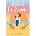 A Kiss at Midsummer: A Sweet Beach Romance