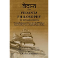 The Vedanta Philosophy of Sankaracharya: Crest-Jewel of Wisdom, Atma Bodha, Tattva Bodha, Vakhya Sudha, Atmanatma-viveka, with Articles and Commentari
