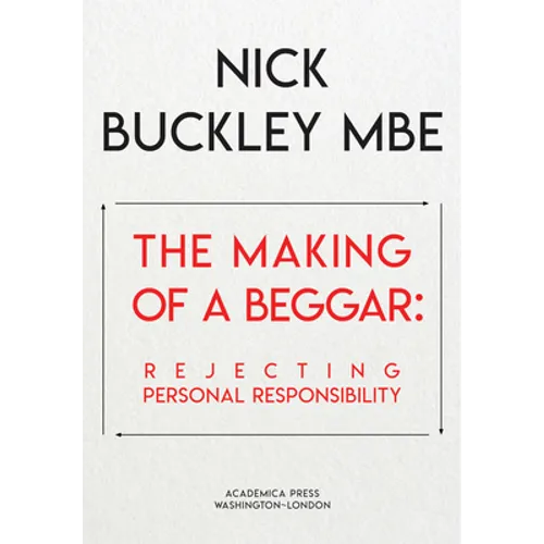 The Making of a Beggar: Rejecting Personal Responsibility