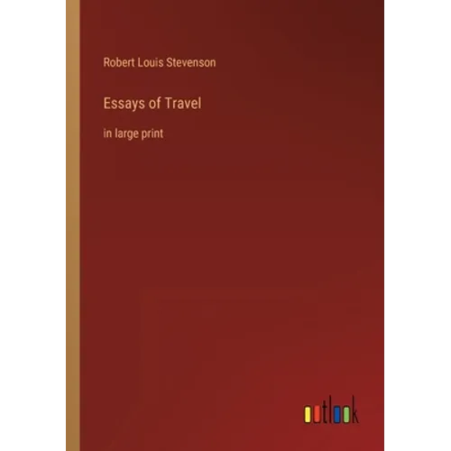 Essays of Travel: in large print