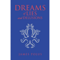 Dreams of Lies and Delusions