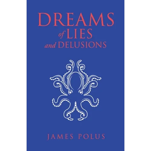 Dreams of Lies and Delusions