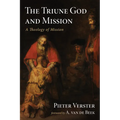 The Triune God and Mission: A Theology of Mission