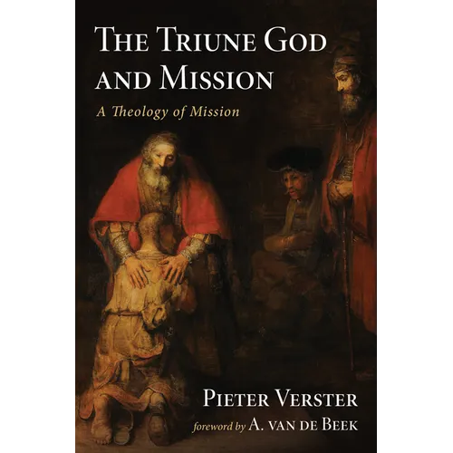 The Triune God and Mission: A Theology of Mission