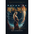 Bound By Iron & Blood