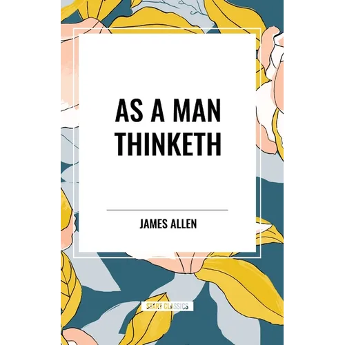 As A Man Thinketh
