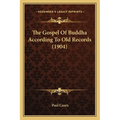 The Gospel Of Buddha According To Old Records (1904)