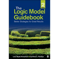 The Logic Model Guidebook: Better Strategies for Great Results