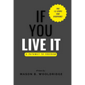 If You Live It: A Pathway to Freedom