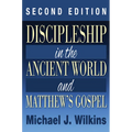 Discipleship in the Ancient World and Matthew's Gospel, Second Edition