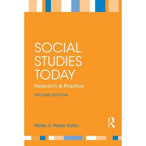 Social Studies Today: Research and Practice