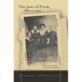 The Jews of Pinsk, 1881 to 1941