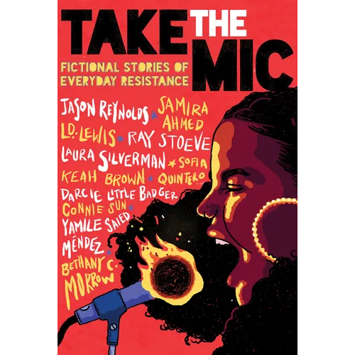 Take the Mic: Fictional Stories of Everyday Resistance