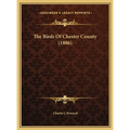 The Birds Of Chester County (1886)