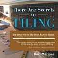 There Are Secrets to Tiling: The Best Way to Tile from Start to Finish