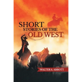 Short Stories of The Old West